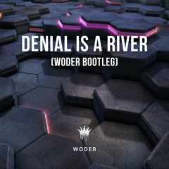 Doechii - Denial is a River (Woder Dubstep Bootleg)