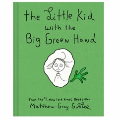 >Download MOBI The Little Kid with the Big Green Hand