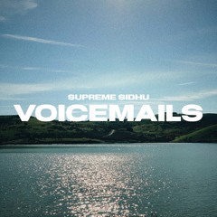 Supreme Sidhu - Voicemails