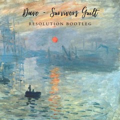 DAVE - SURVIVOR'S GUILT {RESOLUTION BOOTLEG} {FREE DOWNLOAD}