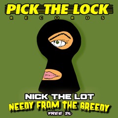 NICK THE LOT - NEEDY FROM THE GREEDY - FREE DOWNLOAD