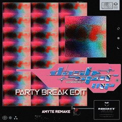 Dashstar* (Party Break Edit) [Amyte Remake]