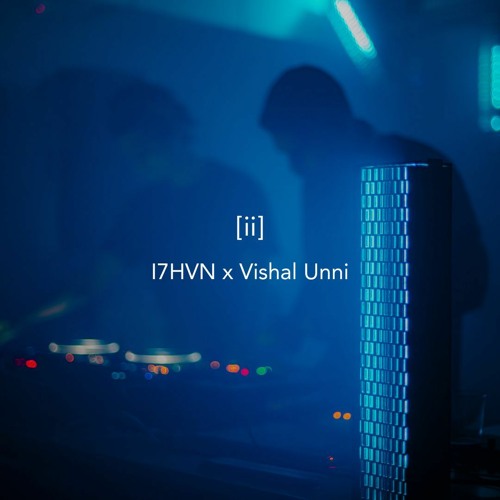I7HVN x Vishal Unni @ Satori [ii] • October 2023