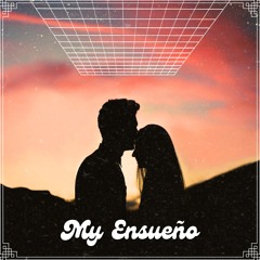 My Ensueño (Daydream) - Oghamyst, Metjoeww, mmjvonthebeat