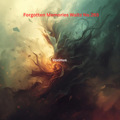 Forgotten Memories Waltz No.265 (Original Composition)