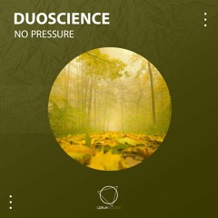 Duoscience - No Pressure (Original Mix) (LIZPLAY RECORDS)