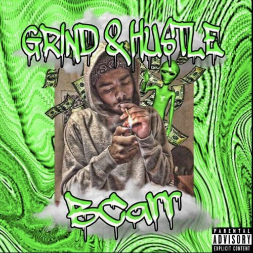 BCarr- Grind & Hustle(Prod. Slay God)