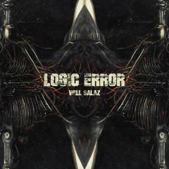 LOGIC ERROR - WILL SALAZ