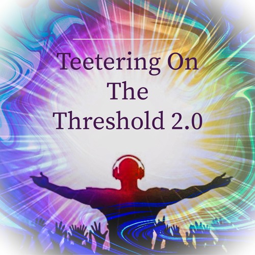 Stream Teetering On The Threshold 2.0 by Dj Spectral Rhythms | Listen ...