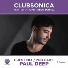 Clubsonica Radio 043 - Juan Pablo Torrez & guest Paul Deep