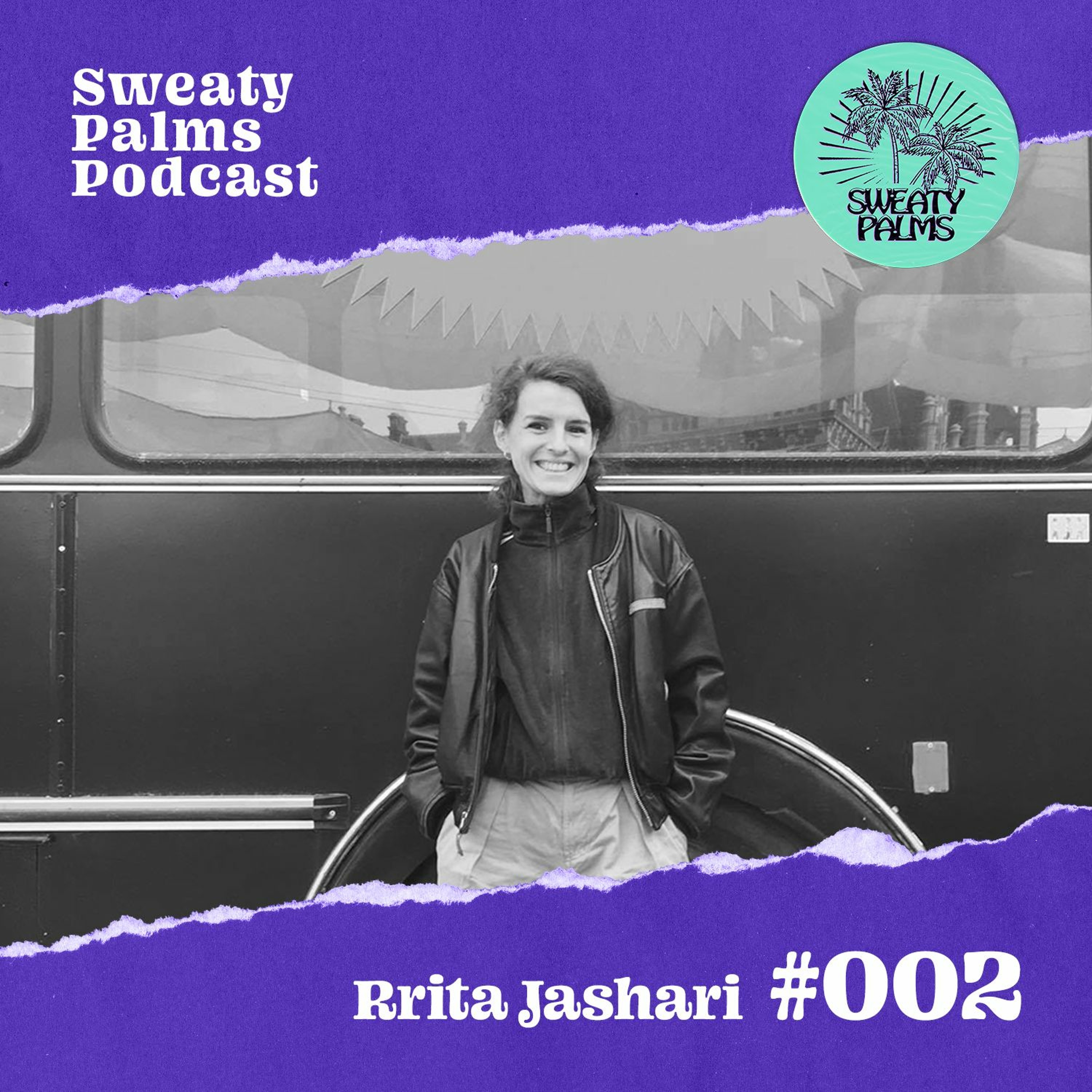 Sweaty Palms Podcast #2 Rrita Jashari