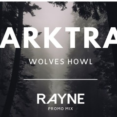 Dark Trap - Wolve's Howl (DJ Rayne NYC Dark Mix)