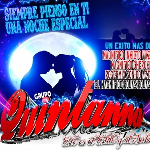 Stream La Noche Especial De Amor 2023 Grupo Quintanna Limpia by Pasion ...