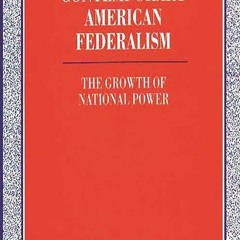 kindle👌 Contemporary American Federalism: The Growth of National Power (Literature 34)