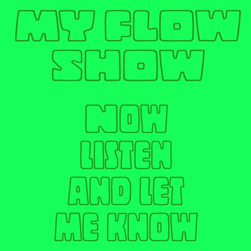 Stream MY FLOW SHOW by FLAVIONE | Listen online for free on SoundCloud
