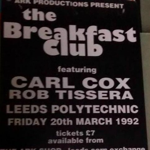 Carl Cox - Ark - Leeds  Breakfast Club  - 1992