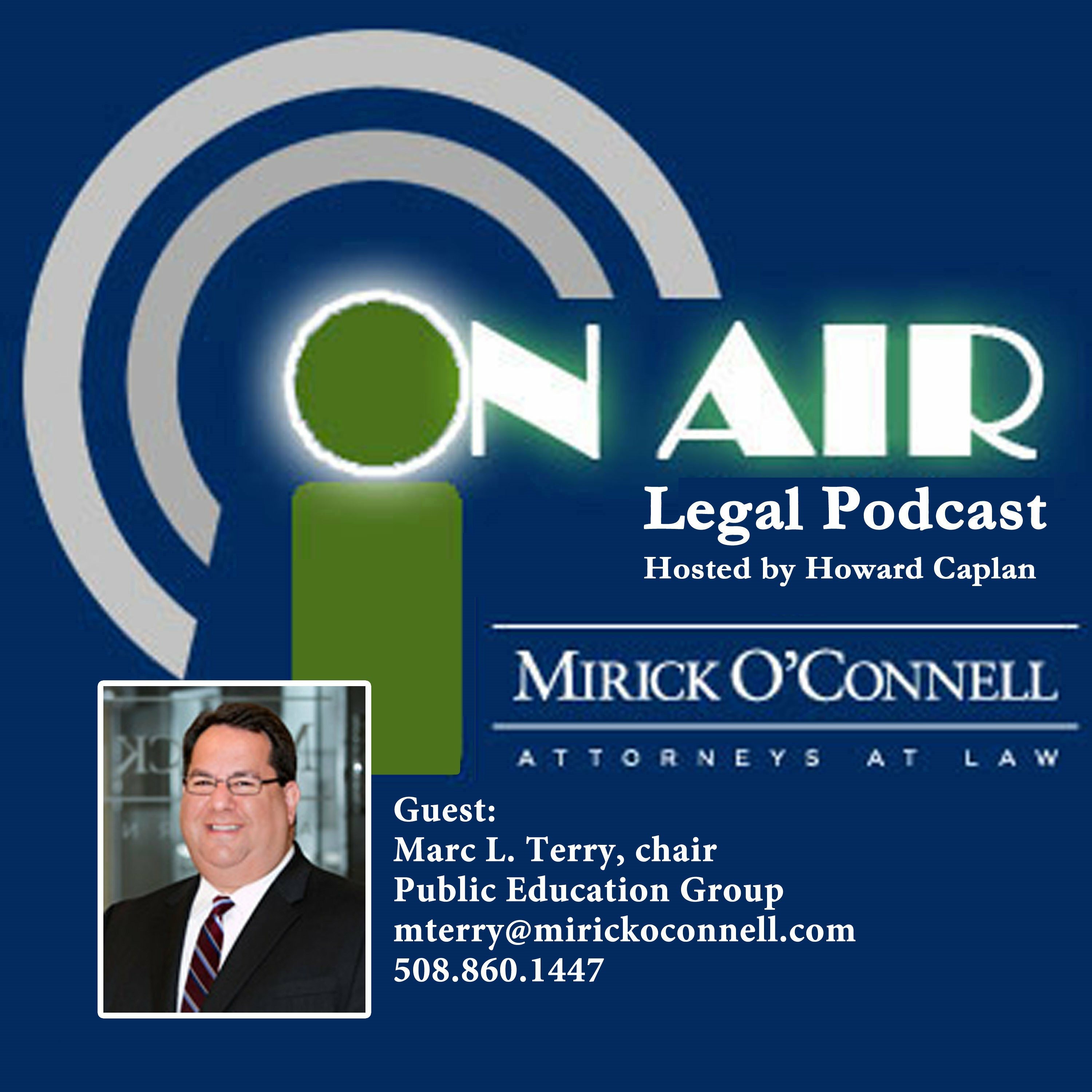 On Air with Mirick O\'Connell, a Legal Podcast hosted by Howard Caplan