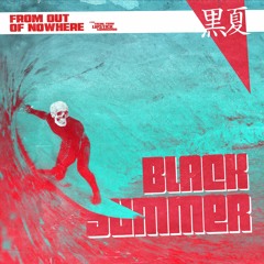 From Out Of Nowhere (DEMO)- Black Summer