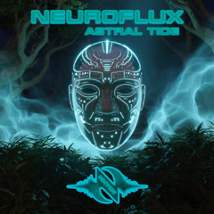 Neuroflux - Astral Tide