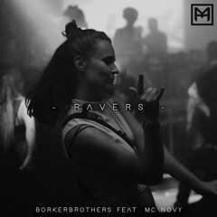 BorkerBrothers ft. MC Novy - Ravers (FreeDL)