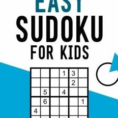 EPUB DOWNLOAD 250+ Easy Sudoku For Kids: Make Math Fun with Number Puzzles (sudo