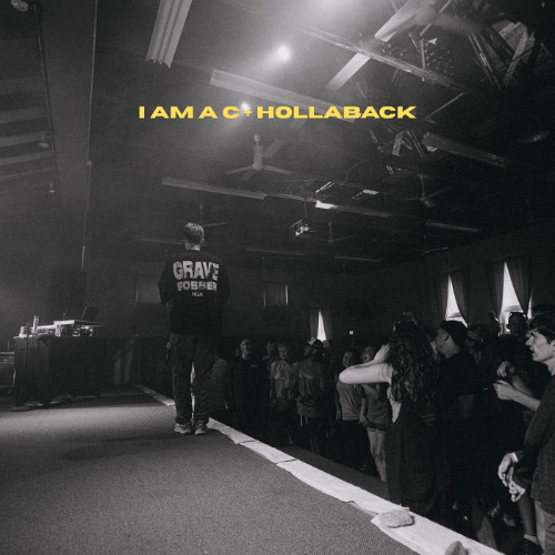 I AM C + HOLLABACK