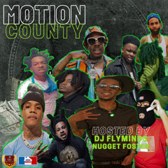 Motion County (Hosted By DJ Flyminds & Nugget Foster)