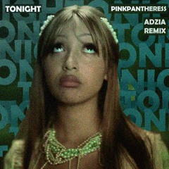 PinkPantheress - Tonight (Adzia UKG Remix)