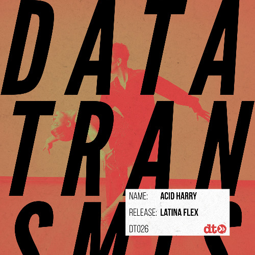 Acid Harry - Latina Flex [Data Transmission]