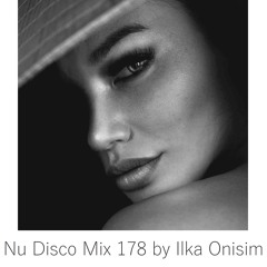 Nu Disco Mix # 178 by Ilka Onisim