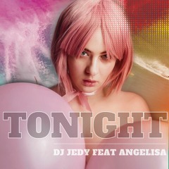 DJ JEDY Feat Angelisa - Tonight (Radio Edit)