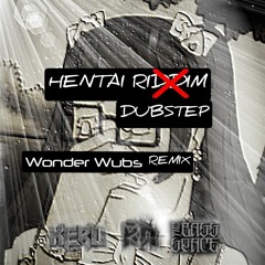Keru - Hentai Riddim (Wonder Wubs Dubstep Remix)