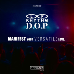 Manifest Your Versatile Love (PHRANK edit)