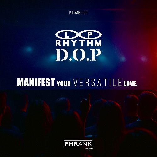 Manifest Your Versatile Love (PHRANK edit)