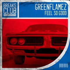 GreenFlamez - Feel So Good