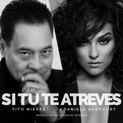 " Si Tú Te Atreves " Tito Nieves & Daniela Darcourt
