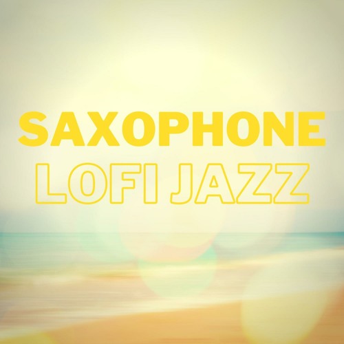 Stream Saxophone Lofi Jazz by Lo-Fi Saxophone Club | Listen online for ...