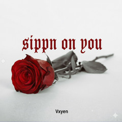 sippin-on-you