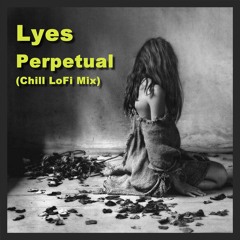 Perpetual (Chill LoFi Mix)