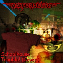 Schoolhouse Trouble (Cover)