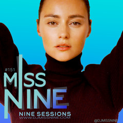 Nine Sessions By Miss Nine 151 (July 2023)