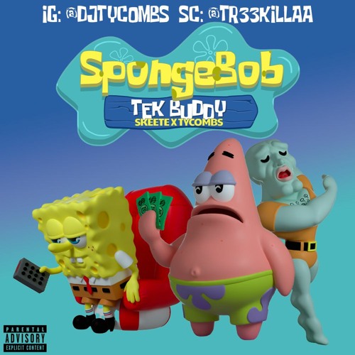 SKEETE - TEK BUDDY(SPONGEBOB & PATRICK) | @djtycombs