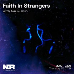 Faith In Strangers w/ Kcin