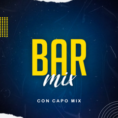 Bar M!X II - Mix Vine a Buscarte (Dj Capo 2025)