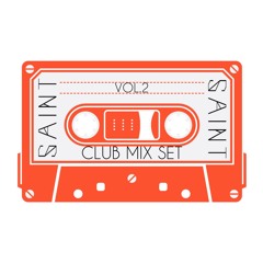 [SAINT]CLUB MIX SET Vol.2