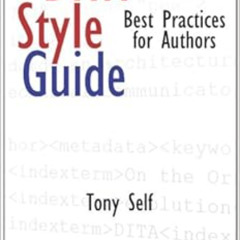ACCESS EBOOK 💕 The Dita Style Guide: Best Practices for Authors by Tony Self [EPUB K