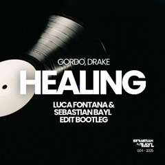Gordo, Drake - Healing (Luca Fontana & Sebastian Bayl Afrohouse Edit Bootleg) [PITCH FOR COPYRIGHT]