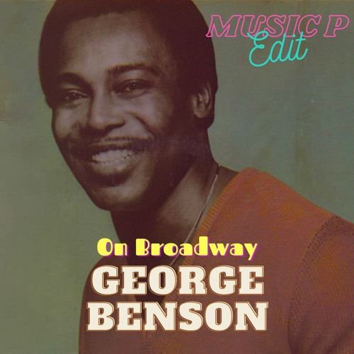 George Benson - On Broadway (Music P Edit)
