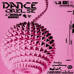 DANCE OR ELSE