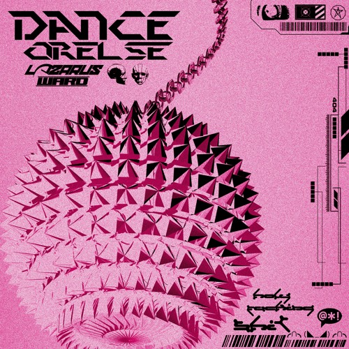DANCE OR ELSE